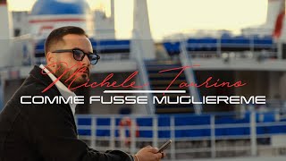 Michele Taurino - Comme fusse mugliereme (Video Ufficiale 2022)