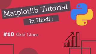 Matplotlib Tutorial Hindi Part 10 : Adding Grid Lines To Graphs