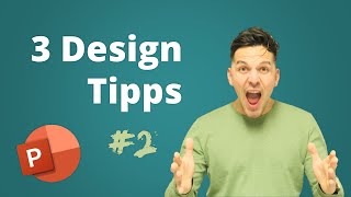 3 Design Tipps, um deine PowerPoint Präsentation SOFORT zu verbessern - Teil 2