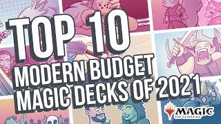 Top 10 Budget Modern Decks of 2021 | $100 or Less | Magic: the Gathering | MTG | Budget Magic