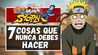 7 Cosas Que NUNCA DEBES HACER en Naruto Ultimate Ninja Storm 4