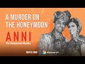 A Murder On The Honeymoon | Anni: The Honeymoon Murder | discovery+