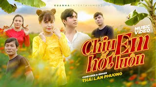 CHỊU EM HỐT LUÔN | THÁI LAN PHƯƠNG | OFFICIAL MUSIC VIDEO