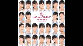 Say!Hello!　「Let's say “Hello!”／ハロプロ研修生」