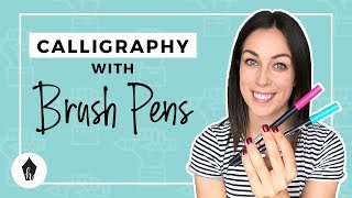 Beginners Guide To Using Brush Pens for Modern Calligraphy