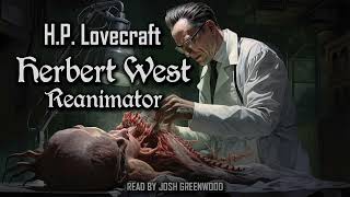 Herbert West – Reanimator by H.P. Lovecraft  | Audiobook