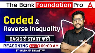 Coded & Reverse Inequality | Reasoning for Bank Exam 2023 | The Bank Foundation Pro by Shubham Sir