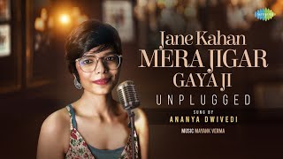 Jane Kahan Mera Jigar Gaya Ji - Unplugged | Ananya Dwivedi | Geeta Dutt | Mohammed Rafi