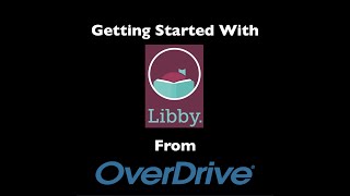 Getting Started with Libby (2022 Update)