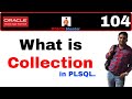 Apps Technical 104: What is Collection and Collection types in PLSQL