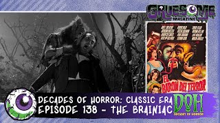 THE BRAINIAC (1962) Horror Movie Review - Episode 138 - Decades of Horror  The Classic Era