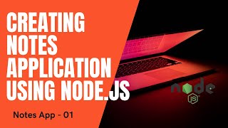 Notes Application - node.js - 01