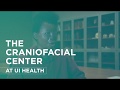 The Craniofacial Center at UI Health