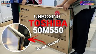 UNBOXING ANDROID TV 4K TOSHIBA 50 INCH 50M550KP