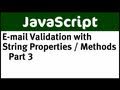 JavaScript String Properties and Methods with E-mail Validation Part 3