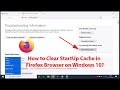 How to Clear StartUp Cache in Firefox Browser on Windows 10?