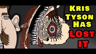 Kris Tyson Has Officially Lost It