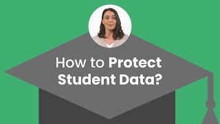 Intro to Protecting Student Data: FERPA and Beyond
