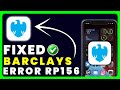 Barclays App Error Code RP156: How to Fix Barclays App Error Code RP156