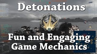 WoWS: Detonations - Fun and Engaging Game Mechanics