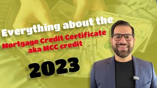 Everything about the Mortgage Credit Certificate  (MCC credit) 2023 #firsttimehomebuyer