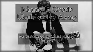 Johnny B Goode Ukulele Play Along