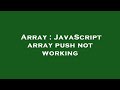 Array : JavaScript array push not working