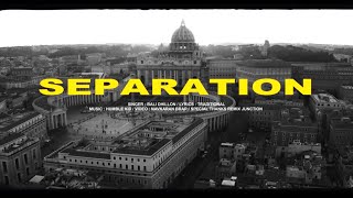 Separation (Official Video) | Bali Dhillon | Humble Kid