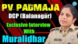 PV Padmaja DCP (Balanagar) Exclusive Interview _ Crime Diaries With Muralidhar | iDream Legal