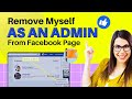 How to Remove Myself as an Admin from a Facebook Page 2024 [Step-by-Step Guide]