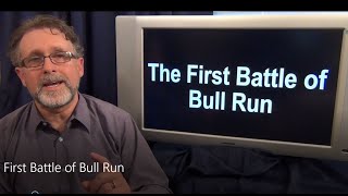 First Battle of Bull Run -- Civil War