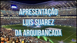 Apresentação Luis Suárez no Grêmio - da arquibancada