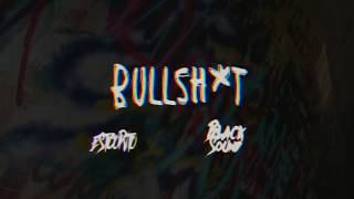 🔥 BULLSH*T - Black_Sound_FT_Estcopvto |Prod By Ch$t