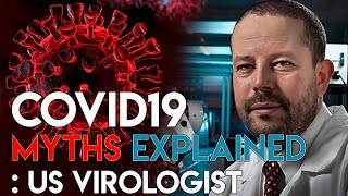 US Virologist Debunks COVID-19 Myths｜PT.2