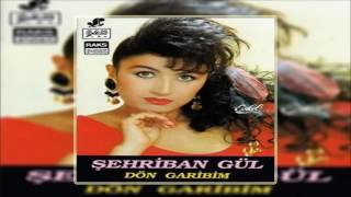 Şehriban Gül \u0026 Cabur Dağı  [© Şah Plak] Official Audio