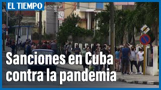 Cuba trata de frenar rebrote de covid-19 con persuasión y mano dura