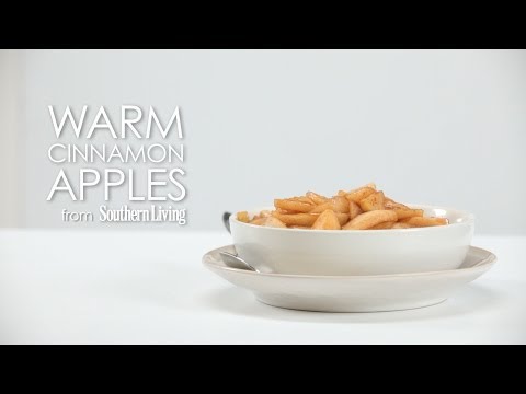 How to Make Warm Cinnamon Apples | MyRecipes How to Make Warm Cinnamon Apples | MyRecipes