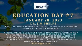 DBSA-CA Presents Jim Phelps, MD is the leading thinker in bipolar mood spectrum