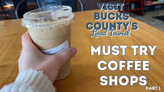 Must try coffee in Bucks County, PA