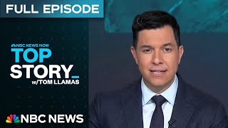 Top Story with Tom Llamas - January 14 | NBC News NOW