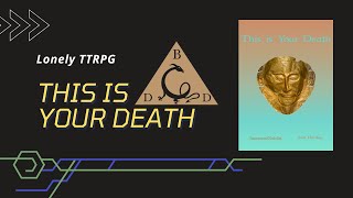 Lonely TTRPG EP 57   This is Your Death by Innocent Goblin and Jack Harding | Solo RPG