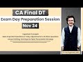 DT Exam Day Preparation Session Nov 24 | Important Concepts & Questions | CA Atul Agarwal AIR 1