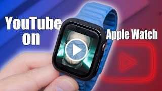 Play Full Youtube Videos on Apple Watch.