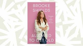 In new memoir, Brooke Shields talks aging, beauty and an unwanted medical procedure