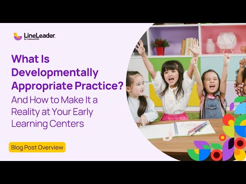 What developmentally appropriate practices would you recommend?