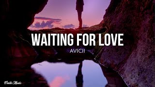 Waiting for love (lyrics) - Avicii