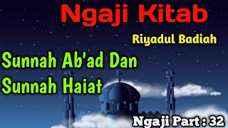 Ngaji Kitab Riyadul Badiah | Sunnah Ab'ad Dan Haiat Shalat