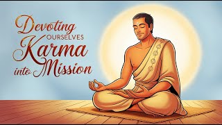 Devoting Ourselves Karma into Mission | Nichiren Buddhism