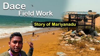 The Story of Mariyanadu | My First Field Work Experience as a College Student | Dace Field Work