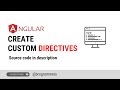 Create Powerful Custom Directives in Angular